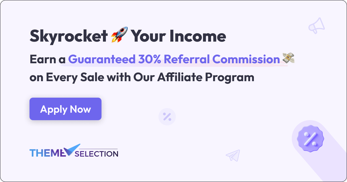ThemeSelection Affiliation Program