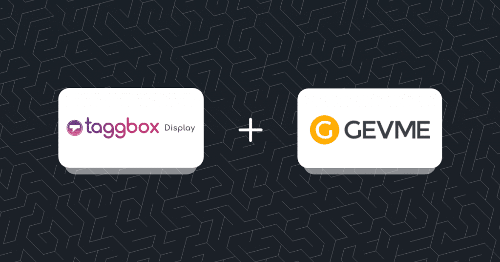 Taggbox Display & GEVME