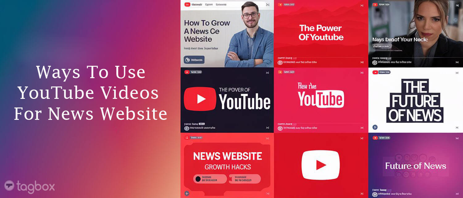 YouTube for news website