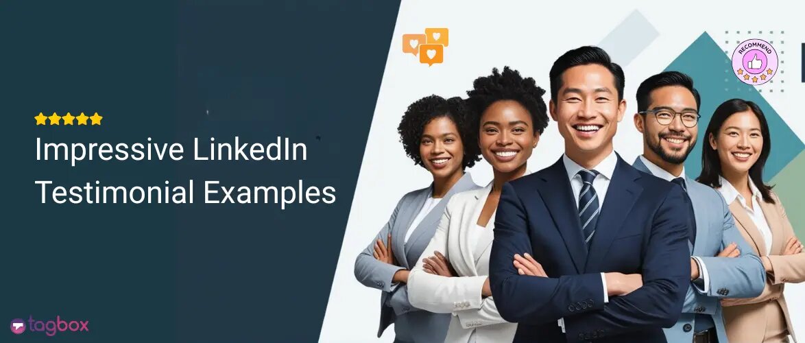Impressive LinkedIn Testimonial Examples