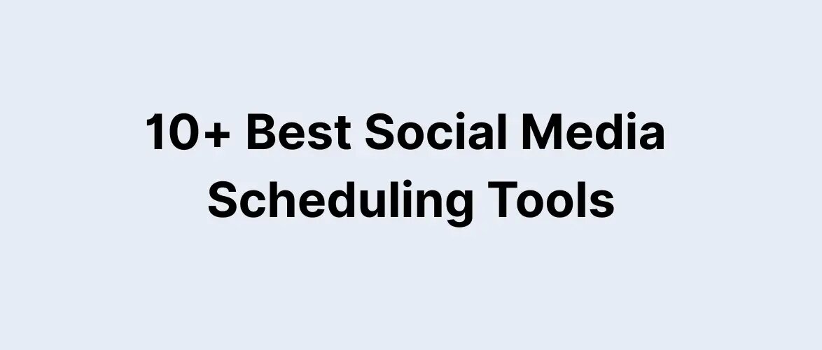 Social Media Scheduling Tools