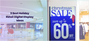 9 Best Holiday Retail Digital Display Ideas To Try This Season