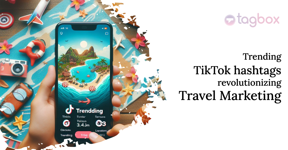 Trending Tiktok Hashtags for travel marketing