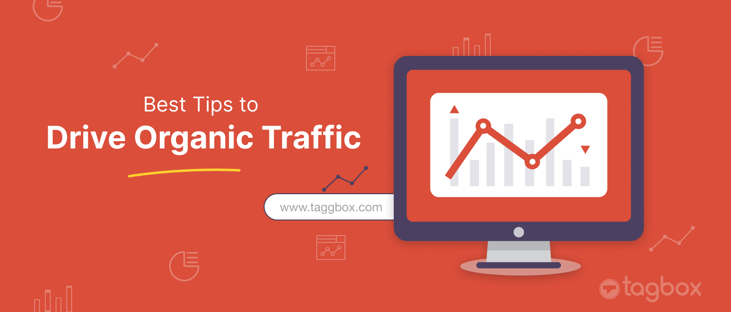 Best Tips to increase Organic Traffic