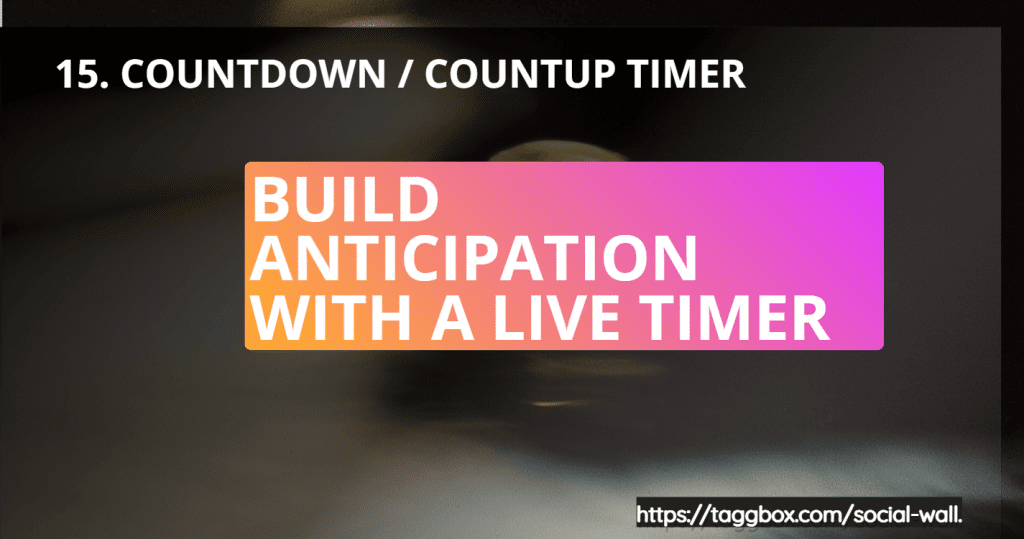 Feature 15 - Countdown Countup Timer - Build Anticipation with a Live Timer