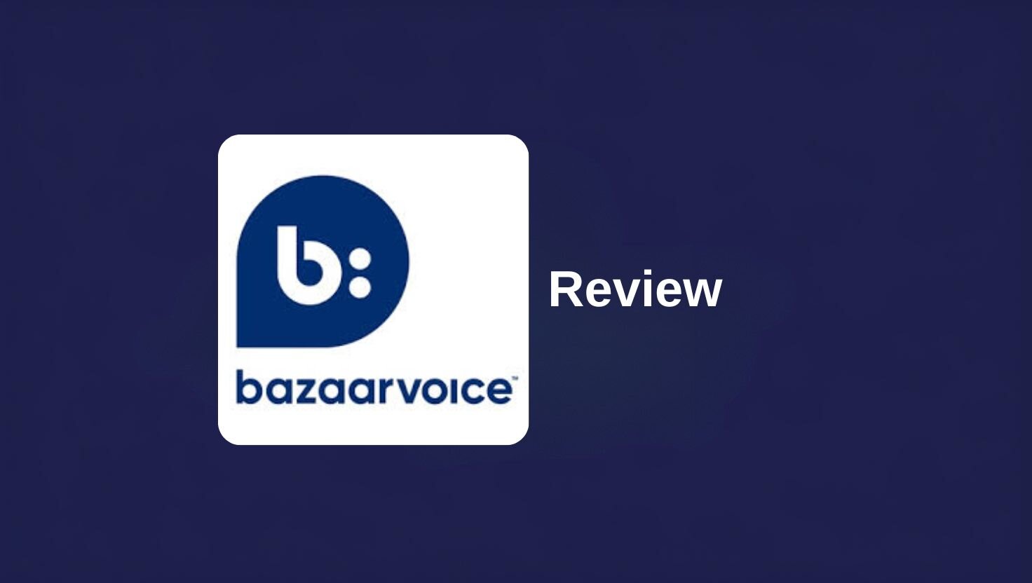 Bazaarvoice Review
