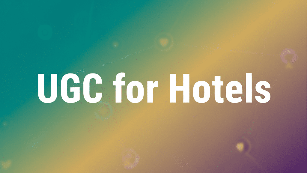 UGC for Hotels