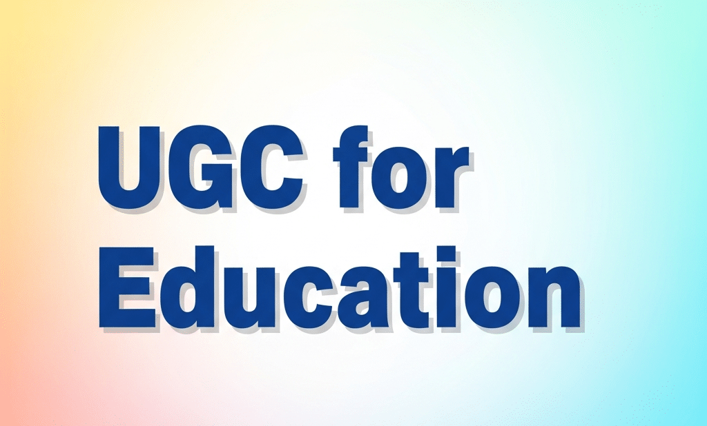 UGC for Education
