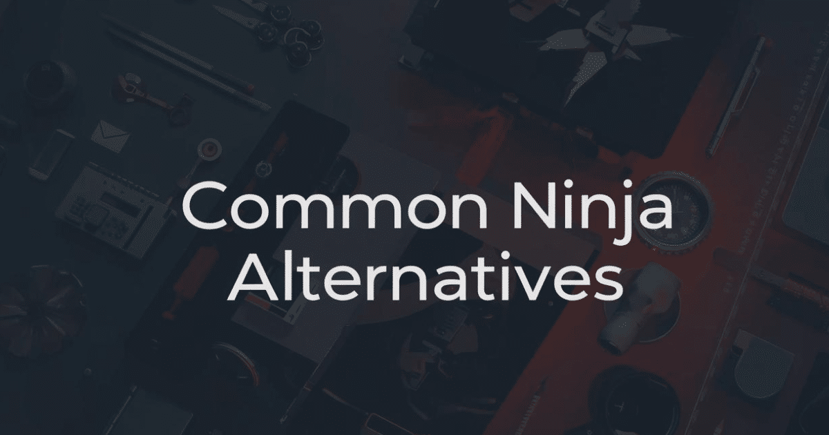 common ninja alternatives